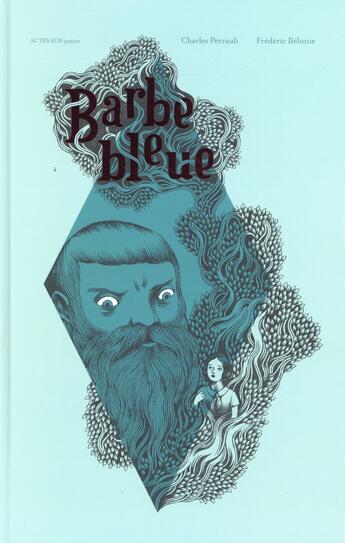 Couverture du livre « Barbe bleue » de Charles Perrault et Frederic Belonie aux éditions Actes Sud Junior