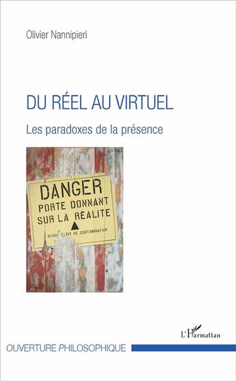 Couverture du livre « Du réel au virtuel ; les paradoxes de la présence » de Olivier Nannipieri aux éditions L'harmattan