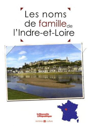 Couverture du livre « Indre et loire noms de famille » de  aux éditions Archives Et Culture