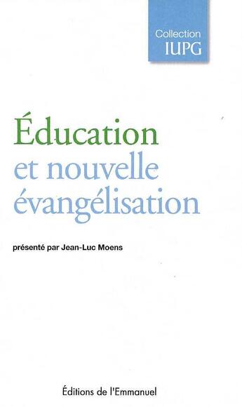 Couverture du livre « Education Et Nouvelle Evangelisation » de Jean-Luc Moens aux éditions Emmanuel