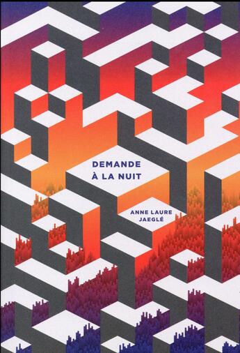 Couverture du livre « Demande à la nuit » de Anne Laure Jaegle aux éditions La Ville Brule