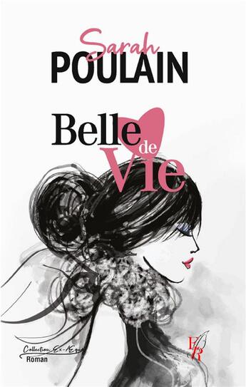 Couverture du livre « Belle de vie » de Poulain S. aux éditions Editions Encre Rouge