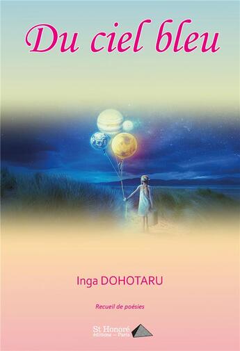 Couverture du livre « Du ciel bleu » de Inga Dohotaru aux éditions Saint Honore Editions