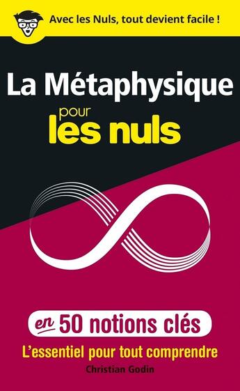 Couverture du livre « La métaphysique pour les nuls en 50 notions clés » de Christian Godin aux éditions First