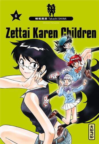 Couverture du livre « Zettai Karen Children Tome 6 » de Takashi Shiina aux éditions Kana