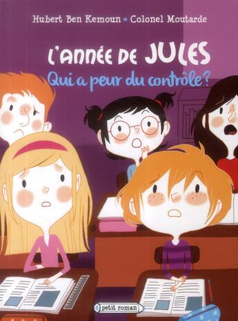 Couverture du livre « L'annee de jules - t03 - l'annee de jules : qui a peur du controle ? - novembre » de Hubert Ben Kemoun aux éditions Rageot