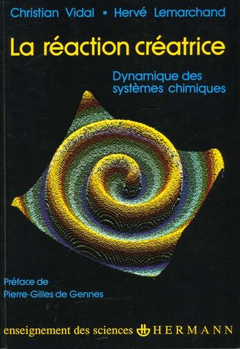 Couverture du livre « La Réaction créatrice : Dynamique des systèmes chimiques » de Vidal/Lemarchand aux éditions Hermann