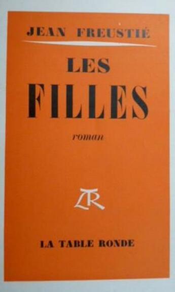 Couverture du livre « Les filles » de Jean Freustie aux éditions Table Ronde