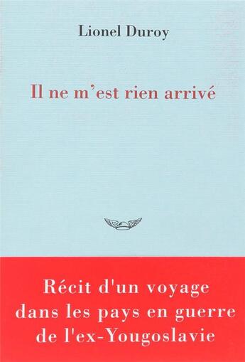 Couverture du livre « Il ne m'est rien arrive » de Lionel Duroy aux éditions Mercure De France