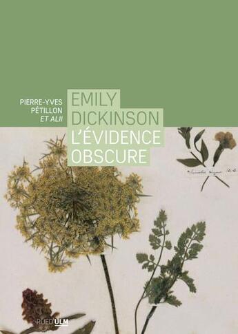 Couverture du livre « Emily Dickinson, l'évidence obscure » de Pierre-Yves Pétillon aux éditions Rue D'ulm