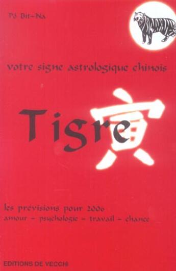 Couverture du livre « Horoscope chinois 2006 : tigre » de Bit-Na Po aux éditions De Vecchi