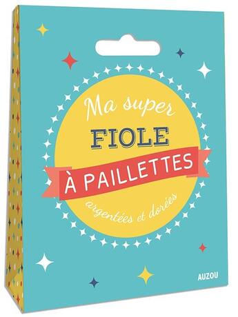 Couverture du livre « Ma super fiole a paillettes argentees et dorees » de Shiilia aux éditions Philippe Auzou