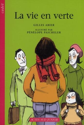 Couverture du livre « La vie en verte » de Gilles Abier et Penelope Paicheler aux éditions Actes Sud Jeunesse