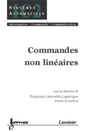 Couverture du livre « Commandes non linéaires » de Pierre Rouchon et Françoise Lamnabhi-Lagarrigue aux éditions Hermes Science Publications