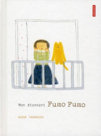 Couverture du livre « Mon étonnant Fumo Fumo » de Kazue Takahashi aux éditions Autrement