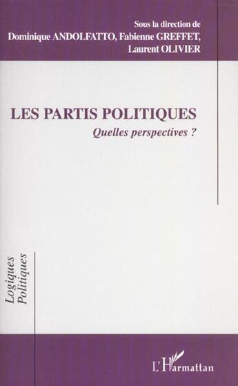 Couverture du livre « LES PARTIS POLITIQUES : Quelles perspectives ? » de  aux éditions L'harmattan