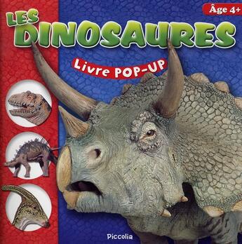 Couverture du livre « Livre pop-up ; les dinosaures » de Piccolia aux éditions Piccolia