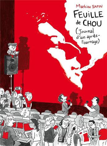 Couverture du livre « Feuille de chou t02 - journal d'un apres tournage » de Sapin aux éditions Delcourt