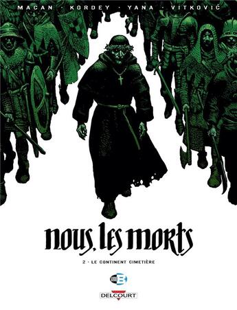 Couverture du livre « Nous, les morts t.2 ; le continent cimetière » de ÆYana . et Kordey et Macan et Vitkovic aux éditions Delcourt