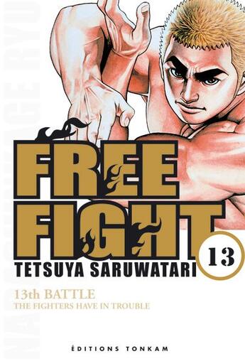 Couverture du livre « Free fight Tome 13 » de Tetsuya Saruwatari aux éditions Delcourt