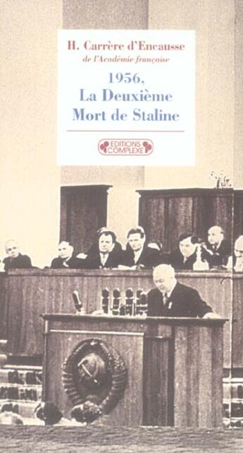 Couverture du livre « 1956, la deuxieme mort de staline » de Carrere D'Encau aux éditions Complexe