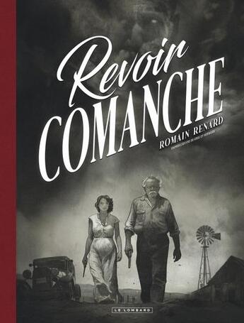 Couverture du livre « Revoir Comanche » de Romain Renard aux éditions Lombard