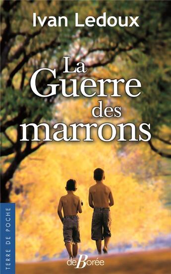 Couverture du livre « La guerre des marrons » de Ivan Ledoux aux éditions De Boree