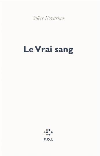 Couverture du livre « Le vrai sang » de Valere Novarina aux éditions P.o.l