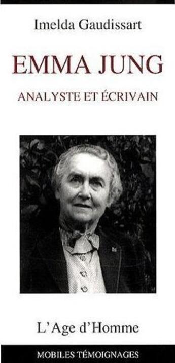 Couverture du livre « Emma Jung, analyste et écrivain » de Imelda Gaudissart aux éditions L'age D'homme