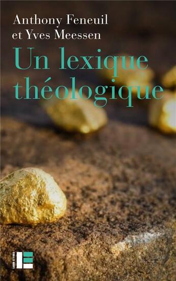 Couverture du livre « Un lexique théologique » de Anthony Feneuil et Yves Meessen aux éditions Labor Et Fides