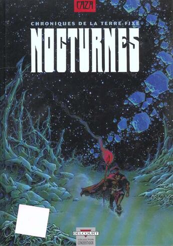 Couverture du livre « Chroniques de la terre fixe ; nocturnes » de Caza aux éditions Delcourt