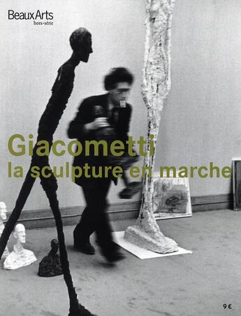 Couverture du livre « BEAUX ARTS MAGAZINE ; Giacometti, la sculpture en marche » de  aux éditions Beaux Arts Editions