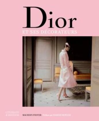 Couverture du livre « Dior et ses décorateurs » de Footer Maureen aux éditions Citadelles & Mazenod