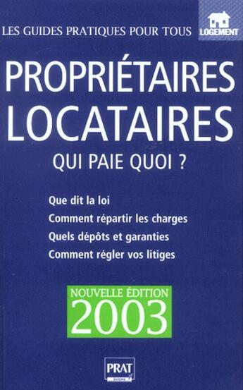 Couverture du livre « Proprietaires locataires qui paie quoi 2003 » de Patricia Gendrey aux éditions Prat