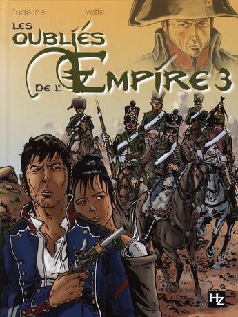 Couverture du livre « Les oubliés de l'Empire t.3 » de Philippe Eudeline et Vette aux éditions P & T Production - Joker