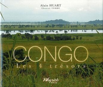 Couverture du livre « Congo, les 4 trésors » de Alain Huart et Chantal Tombu aux éditions Weyrich