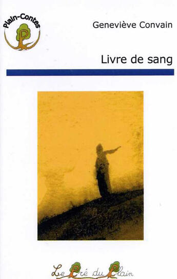 Couverture du livre « Livre de sang » de Genevieve Convain et Lucas Ruiz aux éditions Le Pre Du Plain