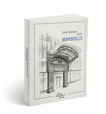 Couverture du livre « Une histoire avec Marseille ; Alcazar » de Anne Calife et Gerard Lamouroux aux éditions The Menthol House