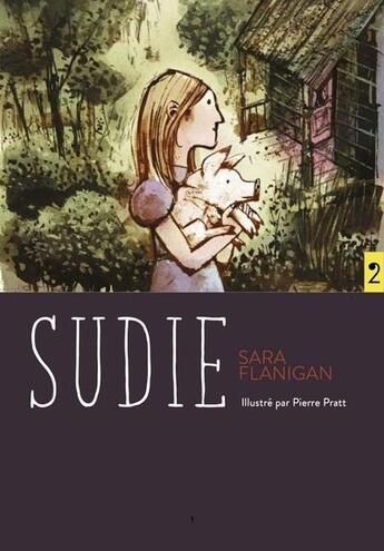 Couverture du livre « Sudie » de Pierre Pratt et Sara Flanigan aux éditions D'eux