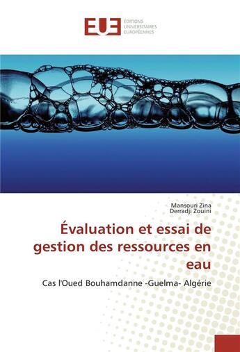 Couverture du livre « Evaluation et essai de gestion des ressources en eau » de Zina Mansouri aux éditions Editions Universitaires Europeennes