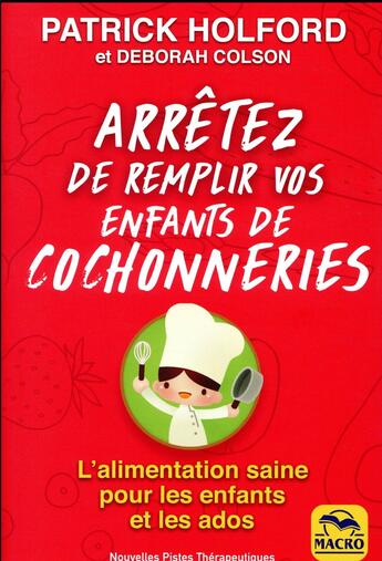 Couverture du livre « L'alimentation saine pour les enfants et les adolescents » de Patrick Holford et Deborah Colson aux éditions Macro Editions