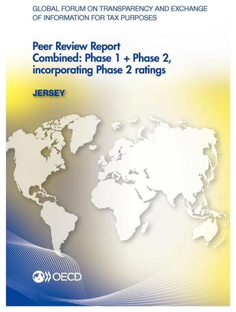 Couverture du livre « Global Forum on Transparency and Exchange of Information for Tax Purposes Peer Reviews: Jersey 2013 ; combined :phase 1 + phase 2, incorporating phase 2 ratings » de  aux éditions Ocde