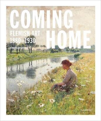 Couverture du livre « Coming home flemish art 1880-1930 » de Van Cauteren Kathari aux éditions Lannoo