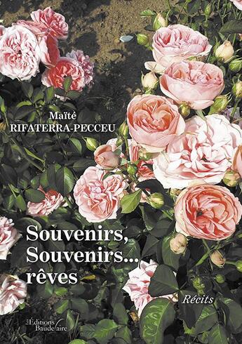 Couverture du livre « Souvenirs, souvenirs... rêves » de Maite Rifaterra-Pecceu aux éditions Baudelaire