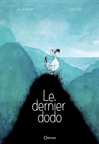 Couverture du livre « Le dernier dodo » de Eric Boulogne aux éditions Orphie