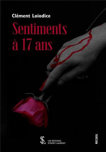 Couverture du livre « Sentiments a 17 ans » de Loiodice Clement aux éditions Sydney Laurent