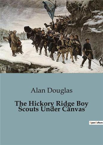 Couverture du livre « The Hickory Ridge Boy Scouts Under Canvas » de Alan Douglas aux éditions Culturea