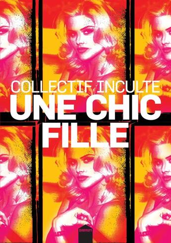 Couverture du livre « Une chic fille » de Collectif Inculte aux éditions Inculte