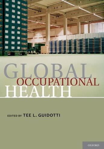 Couverture du livre « Global Occupational Health » de Tee L Guidotti aux éditions Oxford University Press Usa