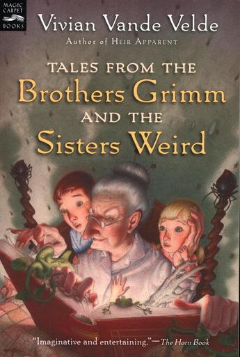 Couverture du livre « Tales from the Brothers Grimm and the Sisters Weird » de Vande Velde Vivian aux éditions Houghton Mifflin Harcourt